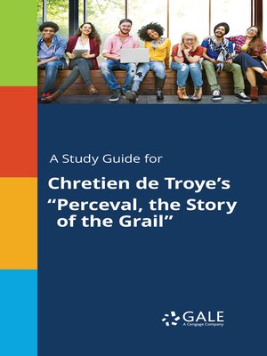 cover image of A Study Guide for Chretien de Troye's "Perceval, the Story of the Grail"